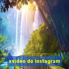 xvideo do instagram